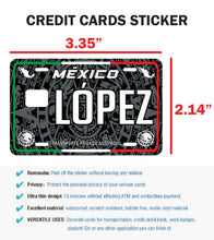 Load image into Gallery viewer, Lopez Credit Card Skin Cover Vinyl Stickers (4 Pack) -Mexican Decal Mexico Car Plate adhesive Lopez