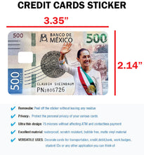Load image into Gallery viewer, Claudia Sheinbaum Credit Card Skin Cover Vinyl Stickers (4 Pack) - Mexican PRESIDENT 500 Pesos