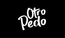 Load image into Gallery viewer, Otro Pedo Decal Car Window Vinyl Sticker Mexican Funny Trucking