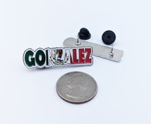Load image into Gallery viewer, Pin Gonzalez Pin For Caps And Clothing Enamel Badge Pin Gonzalez Mexican Letters Pin Mexican Flag Pin Latino Pin Mexico Pin