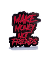 Load image into Gallery viewer, Make Money Not Friends Pin For Caps And Clothing Enamel Badge Pin
