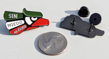 Load image into Gallery viewer, Sin Miedo al Exito Pin For Caps And Clothing Enamel Badge Pin Mexico Pin Mexican Pin Hecho en Mexico Pin