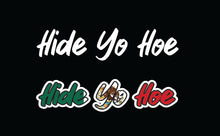 Load image into Gallery viewer, Hide Yo Hoe Decal Car Window Laptop Vinyl Sticker Mexico Mexican Flag Decal