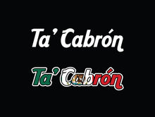 Load image into Gallery viewer, Ta' Cabron Decal Car Window Vinyl Sticker Mexico Trucking Sticker Ta' Cabron Sticker