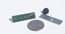 Load image into Gallery viewer, No Mames Way Pin For Caps And Clothing Enamel Badge Spanish funny Pin Street Sign Pin