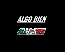 Load image into Gallery viewer, Algo Bien Decal Car Window Vinyl Sticker Mexican Flag Adhesive Trokas Adhesive
