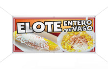 Load image into Gallery viewer, Elote Entero y En Vaso Vinyl Banner advertising Sign Full color any size Indoor Outdoor Advertising Vinyl Sign With Metal Grommets  Sign