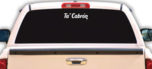 Load image into Gallery viewer, Ta' Cabron Decal Car Window Vinyl Sticker Mexico Trucking Sticker Ta' Cabron Sticker