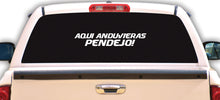 Load image into Gallery viewer, Aqui anduvieras Pendejo Decal Car Window Map Vinyl Sticker Mexico Trucking Stick