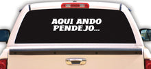 Load image into Gallery viewer, Aqui Ando Pendejo Decal Sticker Decal Car Window Laptop Vinyl Sticker Mexican Flag Sticker Ex Girlfriend