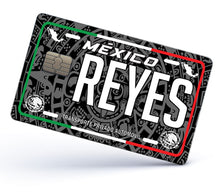 Load image into Gallery viewer, Reyes Credit Card Skin Cover Vinyl Stickers (4 Pack) -Mexican Decal Mexico Car Plate adhesive Reyes