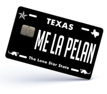 Load image into Gallery viewer, Me la Pelan Credit Card Skin Cover Vinyl Stickers (4 Pack) -Texas Sticker Me la Pelan