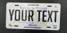 Load image into Gallery viewer, San Luis Potosi Car Plate aluminum License Plate Mex SLP Mexico State CUSTOMIZED Trokas Trokiando Estados de Mexico, Mexican State Car Plate