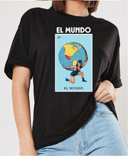 Load image into Gallery viewer, El Mundo FEMALE T-shirt Loteria Mexican Bingo Short Sleeve Shirt Women's Celebration Hippie Tee Lottery The World