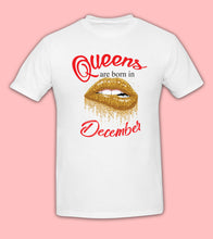 Load image into Gallery viewer, Queens are born in Month T SHIRT Birthday Party gift Reunion Celebration Funny