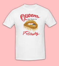 Load image into Gallery viewer, Queens are born in Month T SHIRT Birthday Party gift Reunion Celebration Funny