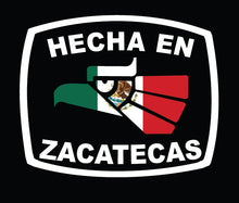 Load image into Gallery viewer, Hecha en Zacatecas letters Decal Car Window Laptop Flag Vinyl Sticker Mexico ZAC Mexican Sticker, Trucking, Trokiando Trucks decal MX Mex