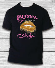 Load image into Gallery viewer, Queens are born in Month T SHIRT Birthday Party gift Reunion Celebration Funny
