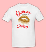 Load image into Gallery viewer, Queens are born in Month T SHIRT Birthday Party gift Reunion Celebration Funny