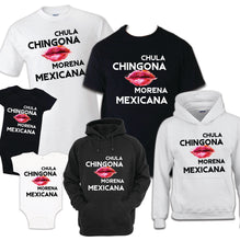 Load image into Gallery viewer, Chula Chingona Morena Mexicana TSHIRT / HOODIE Party Mexico Funny Tee