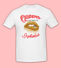Load image into Gallery viewer, Queens are born in Month T SHIRT Birthday Party gift Reunion Celebration Funny