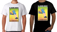 Load image into Gallery viewer, El Sugar Daddy Loteria T-Shirt Mexican Bingo Short Sleeve Celebration Lottery