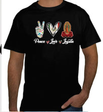 Load image into Gallery viewer, Peace, Love, Lupita Shirt, Guadalupe Shirt, Virgin Mary Tee Shirt, Love Shirt