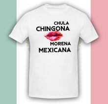 Load image into Gallery viewer, Chula Chingona Morena Mexicana TSHIRT / HOODIE Party Mexico Funny Tee