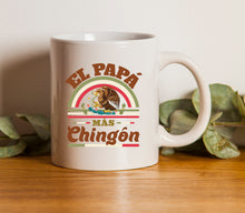 Load image into Gallery viewer, El Papa mas Chingon Mug Hot Drink Cup 11oz Mug Coffee drink mug taza Father