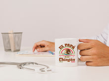 Load image into Gallery viewer, El Papa mas Chingon Mug Hot Drink Cup 11oz Mug Coffee drink mug taza Father