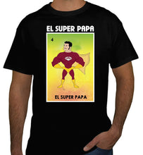 Load image into Gallery viewer, El Super Papa Loteria T-Shirt / Raglan / Hoodie Mexican Bingo Short Sleeve Celebration Lottery Dad