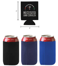 Load image into Gallery viewer, Necesito Una Cerveza Koozie Men Women Spanish Quote Funny Need a Beer Can holder