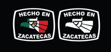 Load image into Gallery viewer, Hecho en Zacatecas letters Decal Car Window Laptop Flag Vinyl Sticker Mexico ZAC Mexican Sticker, Trucking, Trokiando Trucks decal MX Mex