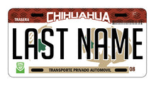Load image into Gallery viewer, Chihuahua Car Plate aluminum License Plate Mex CHIH Mexico State CUSTOMIZED Trokas Trokiando Estados de Mexico, Mexican State Car Plate