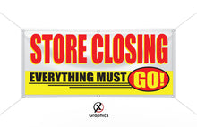 Load image into Gallery viewer, Store Closing Everything Must Go Vinyl Banner advertising Sign Full color any size Indoor Outdoor Advertising Vinyl Sign With Metal Grommets