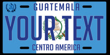 Load image into Gallery viewer, Guatemala Car Plate aluminum License Plate Chapin CUSTOMIZED car plate Trokas Trokiando Guatemala flag Centro America