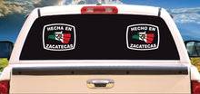 Load image into Gallery viewer, Hecha en Zacatecas letters Decal Car Window Laptop Flag Vinyl Sticker Mexico ZAC Mexican Sticker, Trucking, Trokiando Trucks decal MX Mex