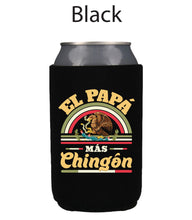 Load image into Gallery viewer, El Papa mas Chingon Koozie Men Women Spanish Quote Funny Need a Beer Can holder Spanish Koozie Beer holder Cozies