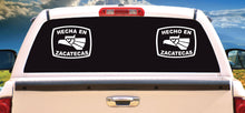 Load image into Gallery viewer, Hecha en Zacatecas letters Decal Car Window Laptop Flag Vinyl Sticker Mexico ZAC Mexican Sticker, Trucking, Trokiando Trucks decal MX Mex