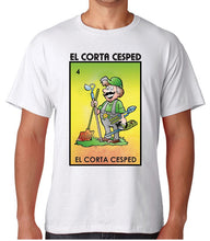 Load image into Gallery viewer, El Corta Cesped Loteria T-Shirt Mexican Bingo game, Celebration Lottery yardero