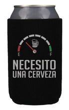 Load image into Gallery viewer, Necesito Una Cerveza Koozie Men Women Spanish Quote Funny Need a Beer Can holder
