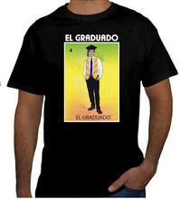 Load image into Gallery viewer, El Graduado Loteria Mexican Bingo T Shirt Short Sleeve, Gift Celebrate Tee Lottery Game Hooded Funny Tee proud graduate graduation shirt