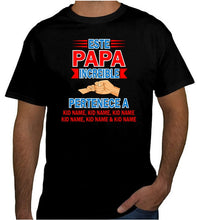 Load image into Gallery viewer, Este Papa Increible pertenece a T shirt short Sleeve, Gift, Celebration Black Hippie Tee Hooded Funny Tee Fathers day Husband daddy's day