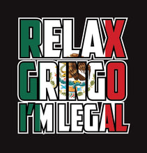 Load image into Gallery viewer, Relax Gringo I'm Legal Decal Car Window Laptop Vinyl Sticker Immigrant Humor