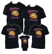 Load image into Gallery viewer, Queens are born in Month T SHIRT Birthday Party gift Reunion Celebration Funny