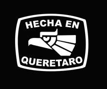 Load image into Gallery viewer, Hecha en Queretaro letters Decal Car Window Laptop Flag Vinyl Sticker Mexico SLP Mexican Sticker, Trucking, Trokiando Trucks decal MX QRO