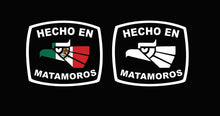 Load image into Gallery viewer, Hecho en Matamoros letters Decal Car Window Laptop Flag Vinyl Sticker Mexico SLP Mexican Sticker, Trucking, Trokiando Trucks decal MX MT