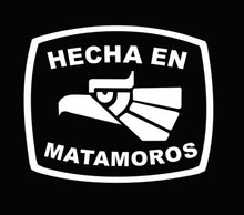 Load image into Gallery viewer, Hecha en Matamoros letters Decal Car Window Laptop Flag Vinyl Sticker Mexico SLP Mexican Sticker, Trucking, Trokiando Trucks decal MX MT