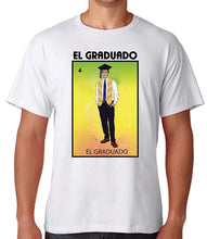 Load image into Gallery viewer, El Graduado Loteria Mexican Bingo T Shirt Short Sleeve, Gift Celebrate Tee Lottery Game Hooded Funny Tee proud graduate graduation shirt