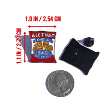 Load image into Gallery viewer, All that and a bag of chips Pin For Caps And Clothing Enamel Badge
